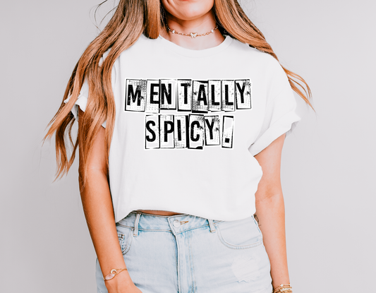 Mentally Spicy T-Shirt
